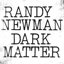 Newman, Randy: Dark Matter (Vinyl)